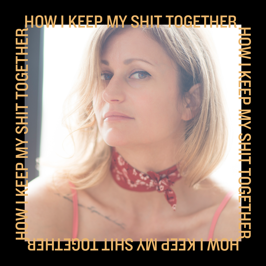 How I Keep My Shit Together: Holly Whitaker