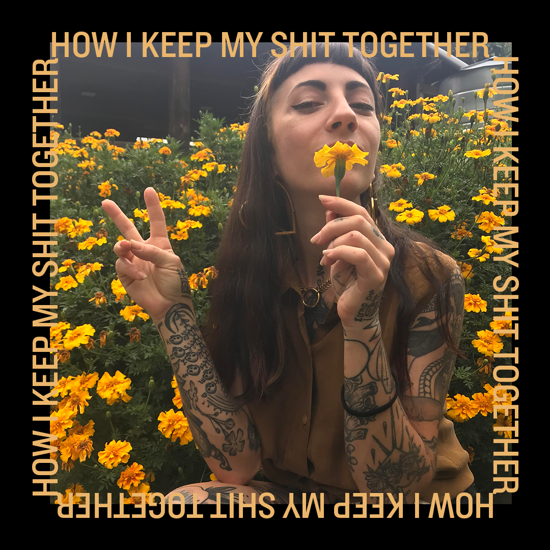 How I Keep My Shit Together: Ashley Sierra