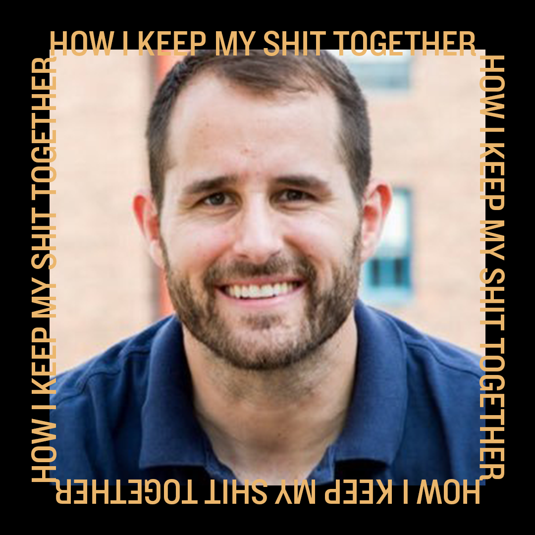 How I Keep My Shit Together: Steve Schlafman