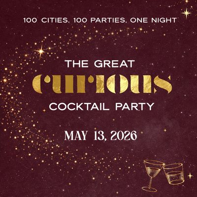 The Great Curious Cocktail Party - May 13, 2026