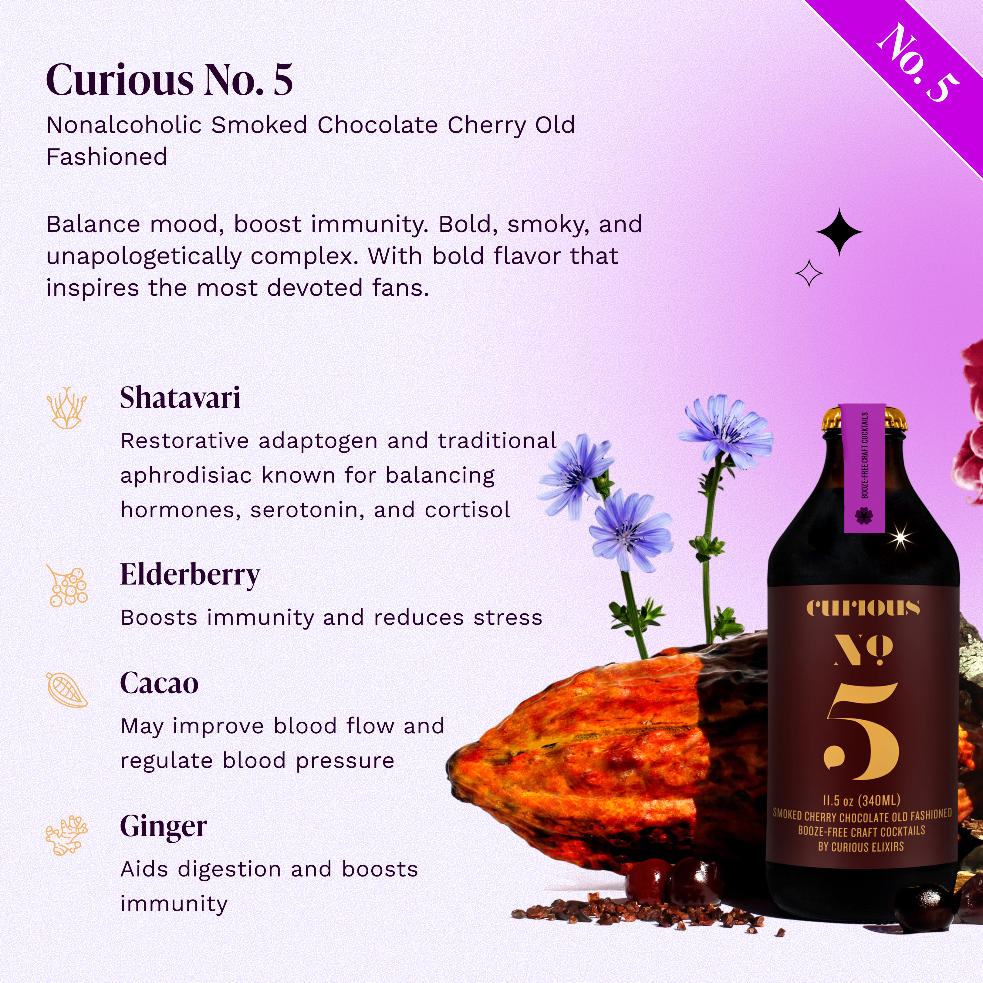 Curious No. 5 Nonalcoholic Smoked Chocolate Cherry Old Fashioned bottle with cacao pod, chicory flowers, and cherries. Key ingredients: Shatavari, elderberry, cacao, and ginger.