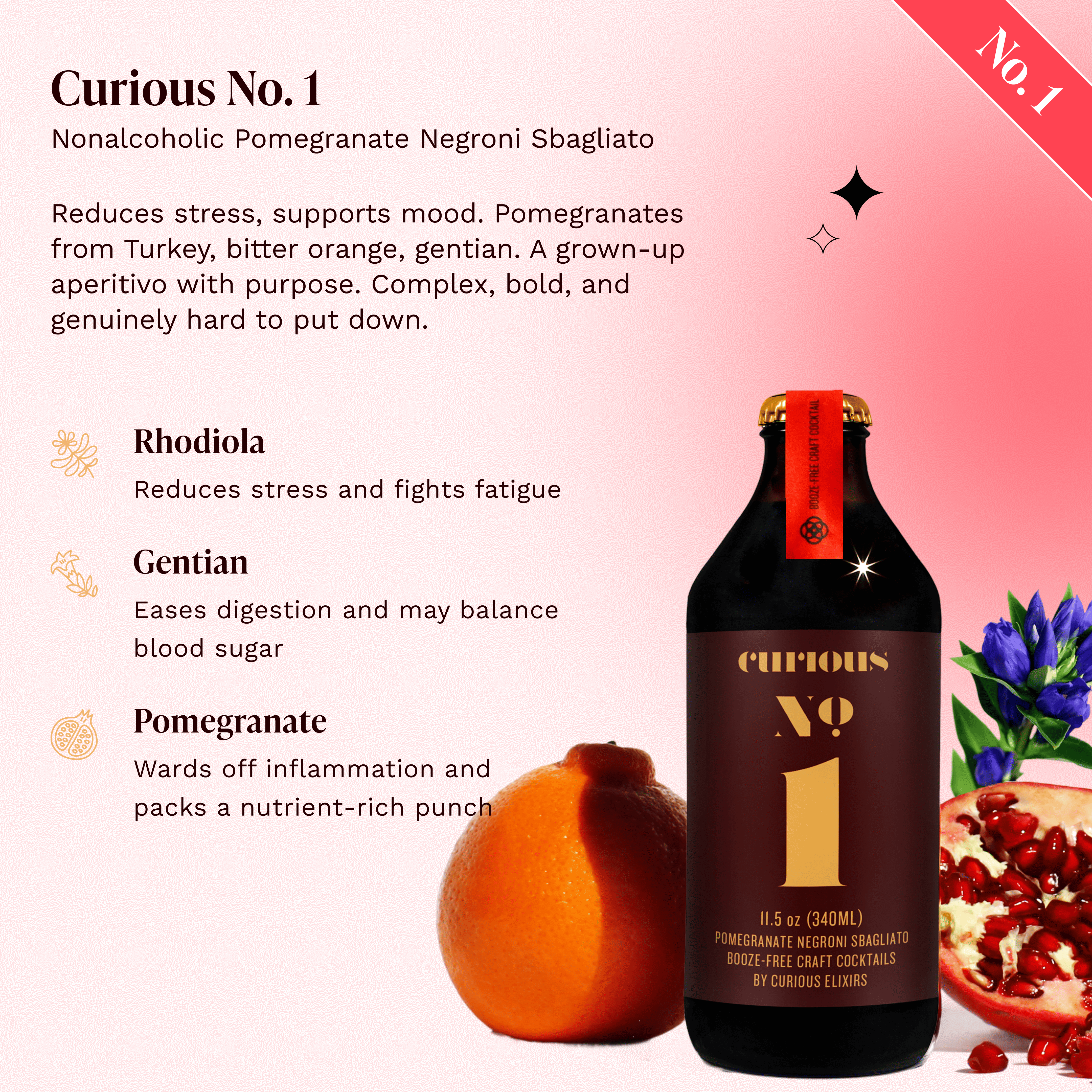 Curious No. 1 Nonalcoholic Pomegranate Negroni Sbagliato, a grown-up aperitivo. Complex and bold. Features rhodiola, gentian, and pomegranate, plus bitter orange. Maroon-labeled bottle with red neck band beside a whole orange, blue flowers, and a halved pomegranate.
