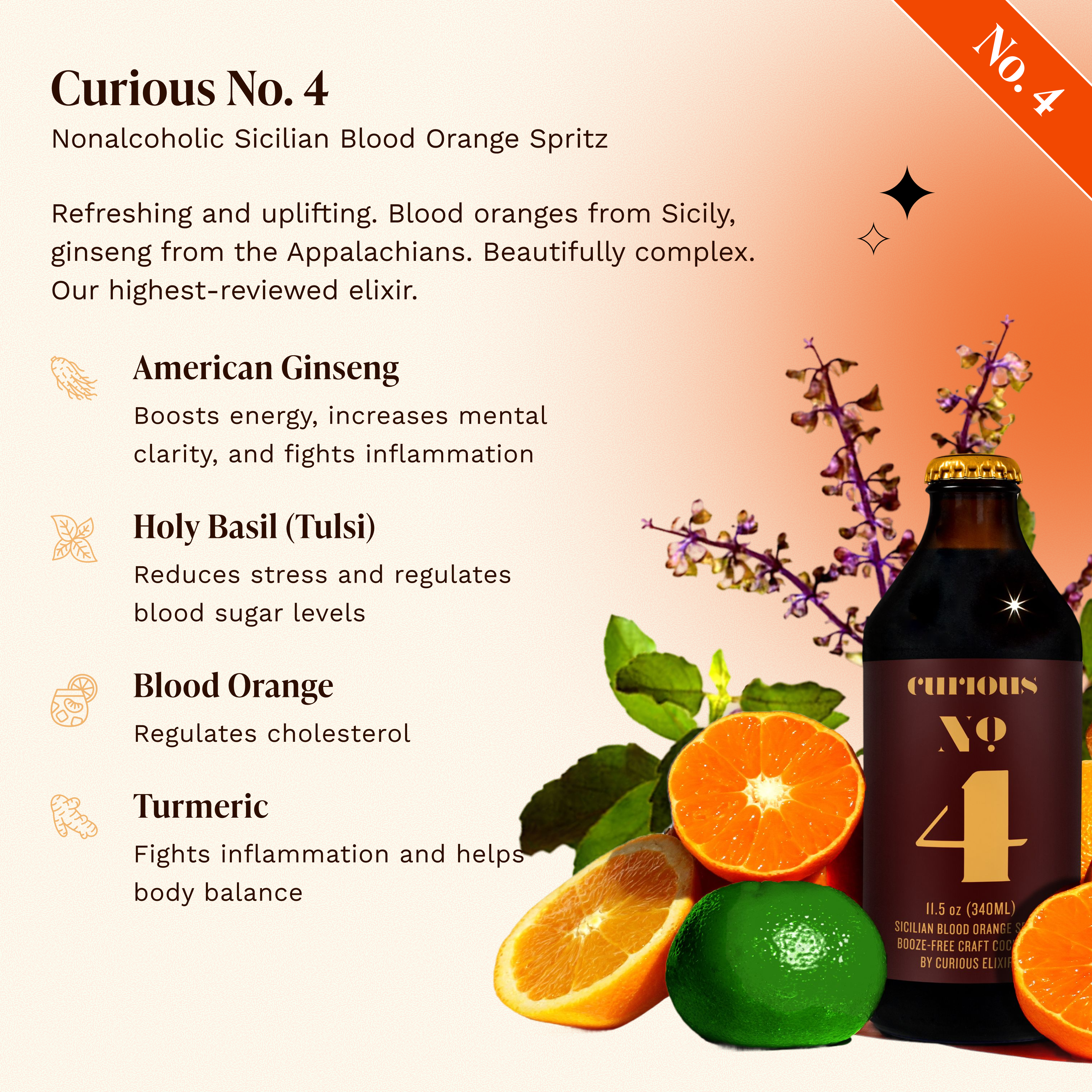 Curious No. 4 Nonalcoholic Sicilian Blood Orange Spritz. Refreshing and uplifting, with Sicilian blood oranges and Appalachian ginseng. Features American ginseng, holy basil, blood orange, and turmeric. Dark bottle with a maroon label among oranges, a green fruit, and purple-flowering stems.